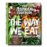 The Ashram Cookbook: The Way We Eat